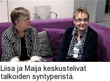 Liisa ja Maija keskustelivat talkoiden syntyperist.